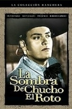 Sombra De Chucho El Roto (1945)