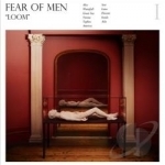 Loom by Fear Of Men