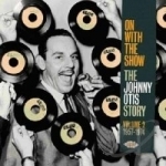 1974 by On With the Show: The Johnny Otis Story, Vol. 2 1957