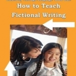 Creativity Through Language: How to Teach Fictional Writing