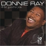 I&#039;ll Be Good to You by Donnie Ray