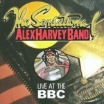 Live at the BBC by Alex Harvey / Sensational Alex Harvey Band