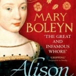Mary Boleyn: &#039;The Great and Infamous Whore&#039;