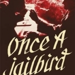 Once a Jailbird