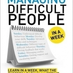 Managing Difficult People in a Week