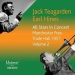 All Stars in Concert: Manchester Trade Hall 1957, Vol. 2 by Earl Hines / Jack Teagarden