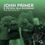 That Will Never Do by John Primer / Real Deal Bluesband