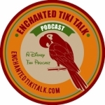 Enchanted Tiki Talk Podcast a Walt Disney World fan show