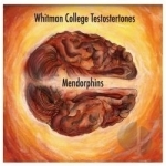 Mendorphins by Whitman College Testosterones