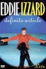 Eddie Izzard - Definite Article (2004)