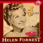 I Wanna Be Loved by Helen Forrest