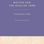 Motion and the English Verb: A Diachronic Study