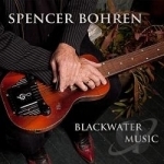 Blackwater Music by Spencer Bohren