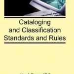 Cataloging and Classification Standards and Rules