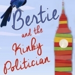 Bertie and the Kinky Politician