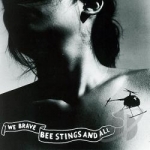 We Brave Bee Stings and All by Thao &amp; The Get Down Stay Down