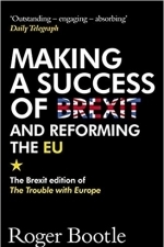 Making a Success of Brexit and Reforming the EU