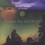 Praises for the World by Jennifer Berezan