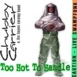 Too Hot to Handle by Chubby Carrier &amp; The Bayou Swamp Band