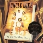 My Life &amp; Freaky Times by Luke / Uncle Luke