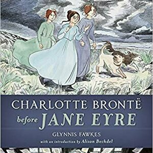 Charlotte Brontë Before Jane Eyre