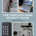 The Complete Home Security Guide