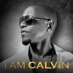 I Am Calvin by Calvin Richardson