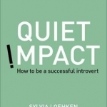 Quiet Impact: How to be a successful Introvert