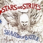 Shaved for Battle by Stars &amp; Stripes