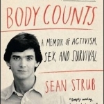 Body Counts: A Memoir of Activism, Sex, and Survival