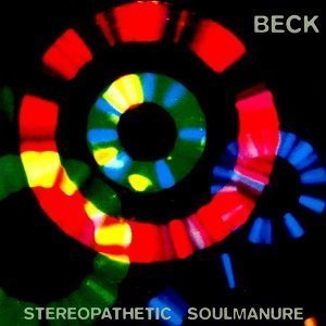 Stereopathetic Soulmanure by Beck