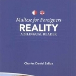 Maltese for Foreigners - Reality: A Bilingual Maltese-English Reader: Level B1