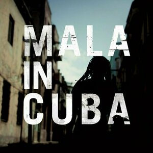 Mala in Cuba by Mala