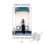 In the Same Room by Julia Holter