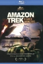 Amazon Trek: In Search of Vanishing Secrets (2007)