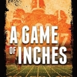 A Game of Inches: A Jack Patterson Thriller