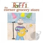 Corner Grocery Store and Other Singable Songs by Raffi