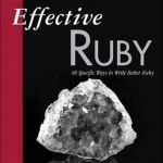 Effective Ruby: 48 Specific Ways to Write Better Ruby