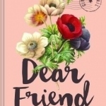 Dear Friend: Letters of Encouragement, Humor, and Love for Women with Breast Cancer