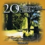 20 Campmeeting Classics, Vol. 3 by Nashville Gospel Singers / Bill Traylor