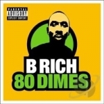 80 Dimes by B Rich