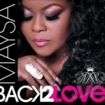 Back 2 Love by Maysa R&amp;B