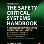 Safety Critical Systems Handbook: A Straightforward Guide to Functional Safety: IEC 61508 (2010 Edition), IEC 61511 (2015 Edition) &amp; Related Guidance