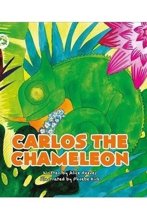 Carlos the Chameleon: A Story to Help Empower Children to Be Themselves