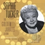 Golden Jubilee Album by Sophie Tucker