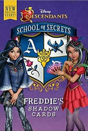 Freddie&#039;s Shadow Cards (Disney Descendants: School of Secrets, #2)