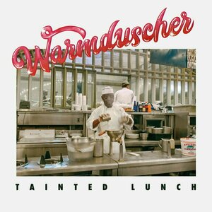 Tainted Lunch by Warmduscher