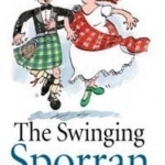 Swinging Sporran, the: A Lighthearted Guide to the Basic Steps of Scottish Reels and Country Dances