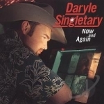 Now and Again by Daryle Singletary