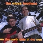 On the North Side of the Tree by The Moss Brothers